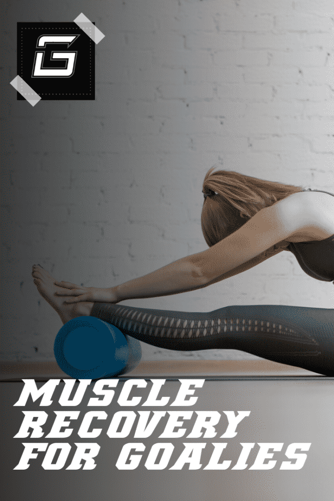 Muscle recovery for goalies
